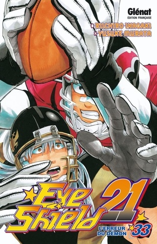 Riichiro Inagaki et Yusuke Murata - Eye Shield 21 Tome 33 : L'erreur du démon.