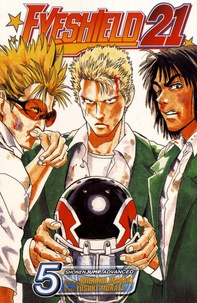 Riichiro Inagaki et Yusuke Murata - Eyeshield 21 Tome 5 : .