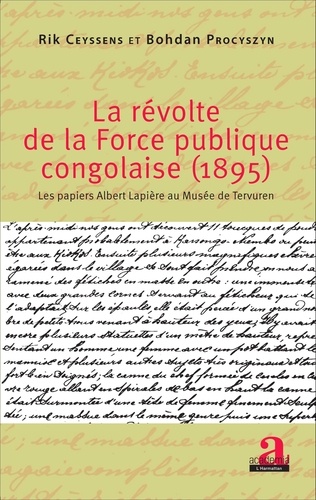 La révolte de la force publique congolaise (1895). Les papiers Albert Lapière au Musée de Tervuren