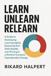 Learn, Unlearn, Relearn