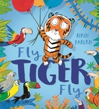 Rikin Parekh - Fly, Tiger, Fly!.
