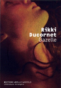 Rikki Ducornet et Guy Ducornet - Gazelle.