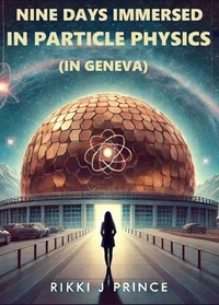 Nine Days Immersed in Particle Physics (in Geneva)