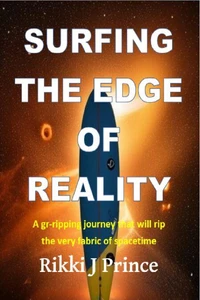 Surfing the Edge of Reality