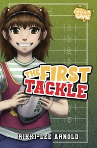  Rikki-Lee Arnold - The First Tackle.