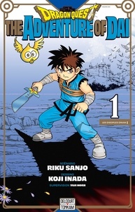 Riku Sanjô et Koji Inada - Dragon Quest - The Adventure of Daï Tome 1 : .