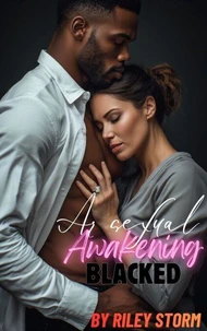 A Sexual Awakening: Blacked