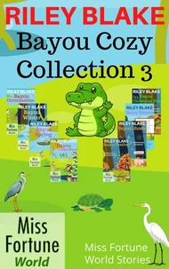 Bayou Cozy Collection 3 (Miss Fortune World: Bayou Cozy Romantic Thrills)