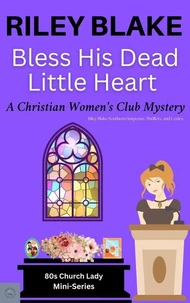 Bless His Dead Little Heart