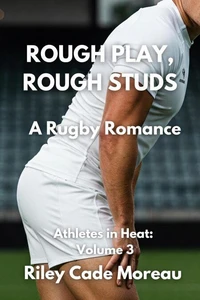 Rough Play, Rough Studs: A Rugby Romance