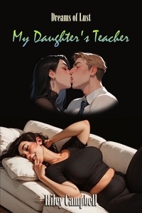 My Daughter's Teacher - Dreams of Lust, #1
