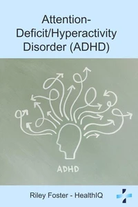 Attention-Deficit/Hyperactivity Disorder (ADHD)