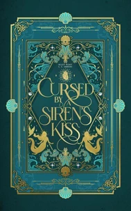 Cursed by a Siren's Kiss