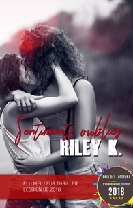 Riley K. et Homoromance Éditions - Sentiments oubliés | Roman lesbien, livre lesbien.