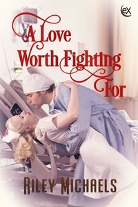  Riley Michaels - A Love Worth Fighting For.