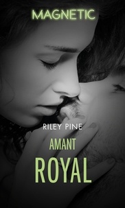 Riley Pine - Amant royal.