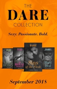 Riley Pine et J. Margot Critch - The Dare Collection September 2018 - My Royal Hook-Up (Arrogant Heirs) / Sins of the Flesh / Hard Deal / Legal Passion.