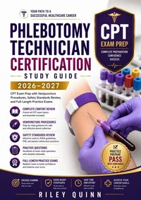 Phlebotomy Technician Certification Study Guide 2026–2027