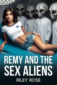 Téléchargement ebook pc Remy and the Sex Aliens - Remy and the Sex Monsters, #1