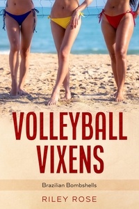  Riley Rose - Volleyball Vixens: Brazilian Bombshells - Volleyball Vixens, #1.