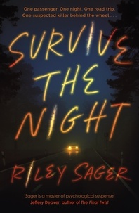 Riley Sager - Survive the Night - TikTok made me buy it! A twisty, spine-chilling thriller from the international bestseller.