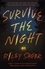 Survive the Night. TikTok made me buy it! A twisty, spine-chilling thriller from the international bestseller
