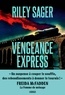 Riley Sager - Vengeance express.