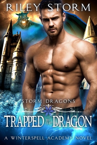  Riley Storm - Trapped by the Dragon - Storm Dragons, #2.