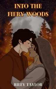 Into the Fiery Woods