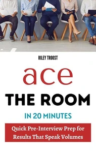 Ace the Room in 20 Minutes: Quick Pre-Interview Prep for Results That Speak Volumes