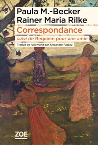 Correspondance 1900-1907 suivi de Requiem pour une amie