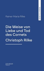 Die Weise von Liebe und Tod des Cornets Christoph Rilke