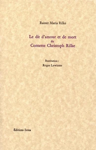 Le dit d'amour et de mort du Cornette Christoph Rilke