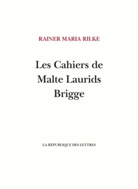 Les cahiers de Malte Laurids Brigge