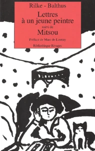 Lettres A Un Jeune Peintre Suivi De Mitsou