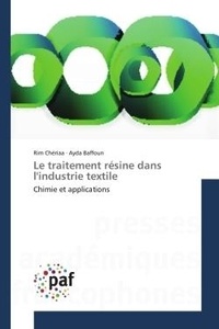 Rim Chériaa et Ayda Baffoun - Le traitement résine dans l'industrie textile - Chimie et applications.