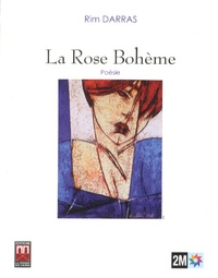 Rim Darras - La Rose Bohème.