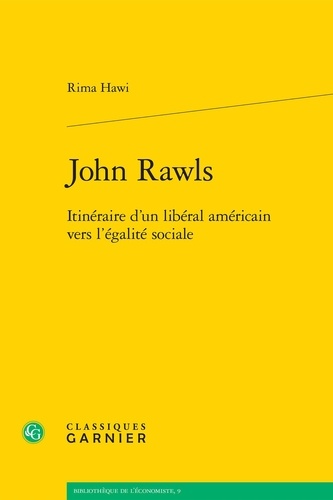 John Rawls. Itinéraire d'un libéral américain vers l'égalité sociale