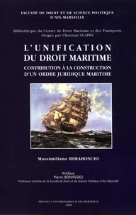 L'unification du droit maritime : contribution à la construction d'un ordre juridique maritime