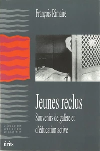 Jeunes Reclus. Souvenirs De Galere Et D'Education Active