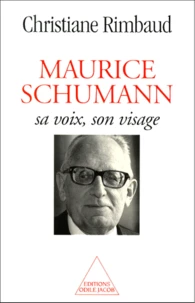 Maurice Schumann. Sa Voix, Son Visage