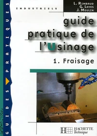 Guide pratique de l'Usinage