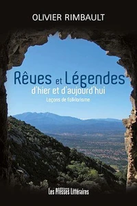 Rêves et légendes d'hier et d'aujourd'hui