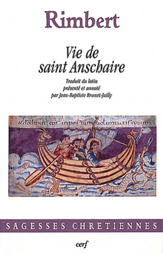  Rimbert - Vie de Saint Anschaire.