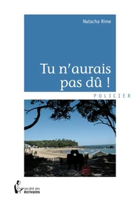 Tu n'aurais pas dû !