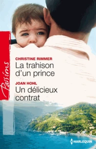 La trahison d'un prince ; Un délicieux contrat