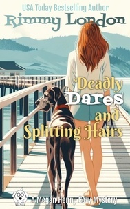  Rimmy London - Deadly Dares and Splitting Hairs - Megan Henny Cozy Mystery, #5.