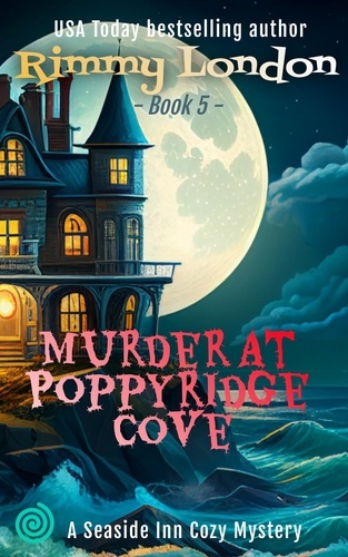  Rimmy London - Murder at Poppyridge Cove - Seaside Inn Mystery, #5.
