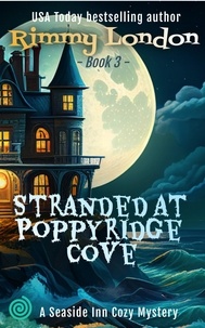  Rimmy London - Stranded at Poppyridge Cove - Seaside Inn Mystery, #3.