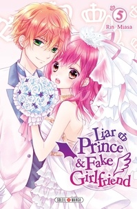 Rin Miasa - Liar Prince & Fake Girlfriend Tome 5 : .